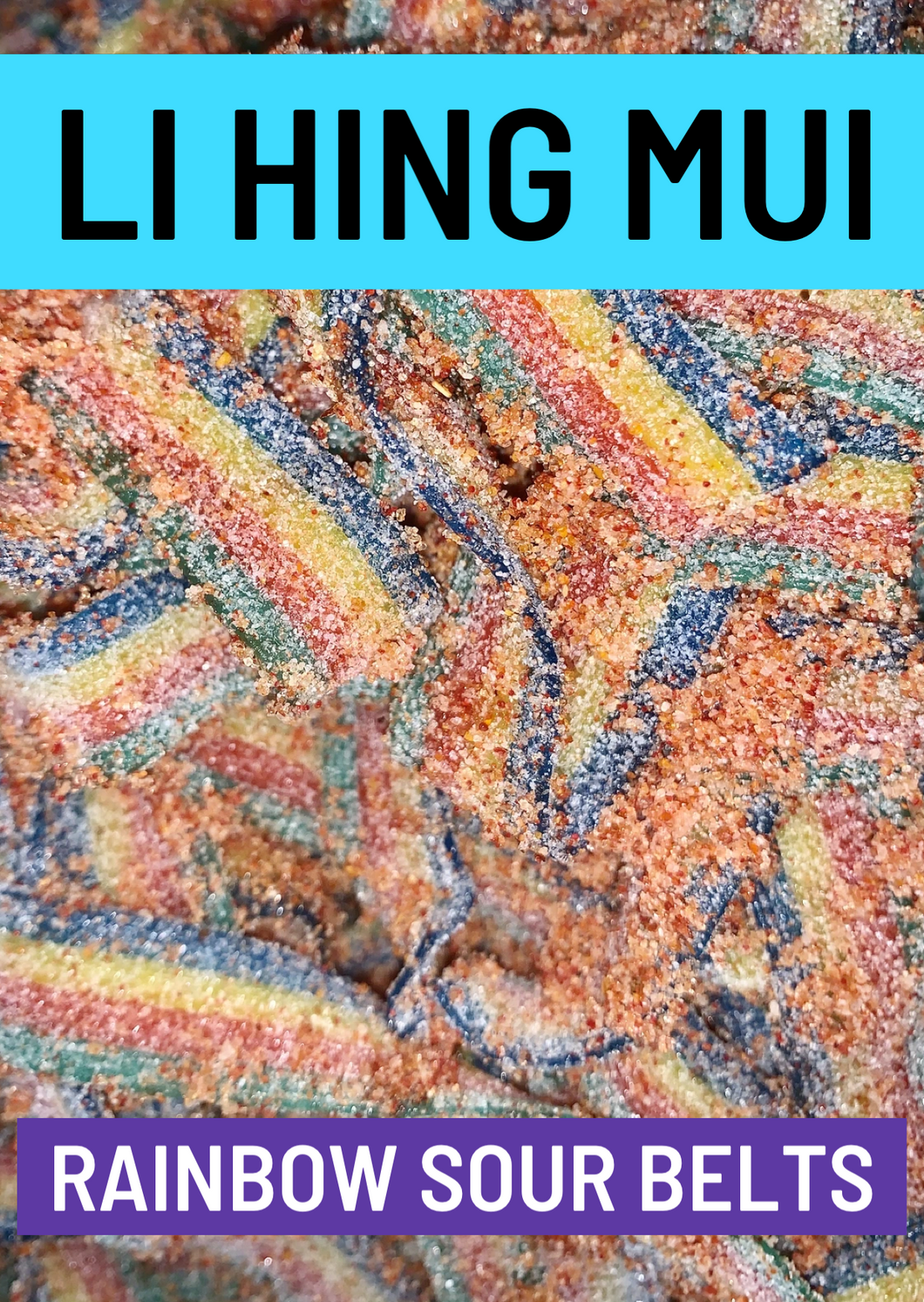 Li Hing Mui Sour Rainbow Belts